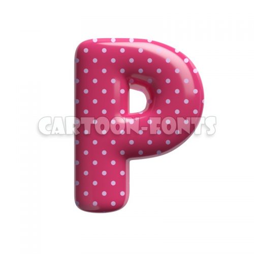 Polka dot letter P - large 3d character - Cartoon fonts - High quality 3d letters and signs illustrations